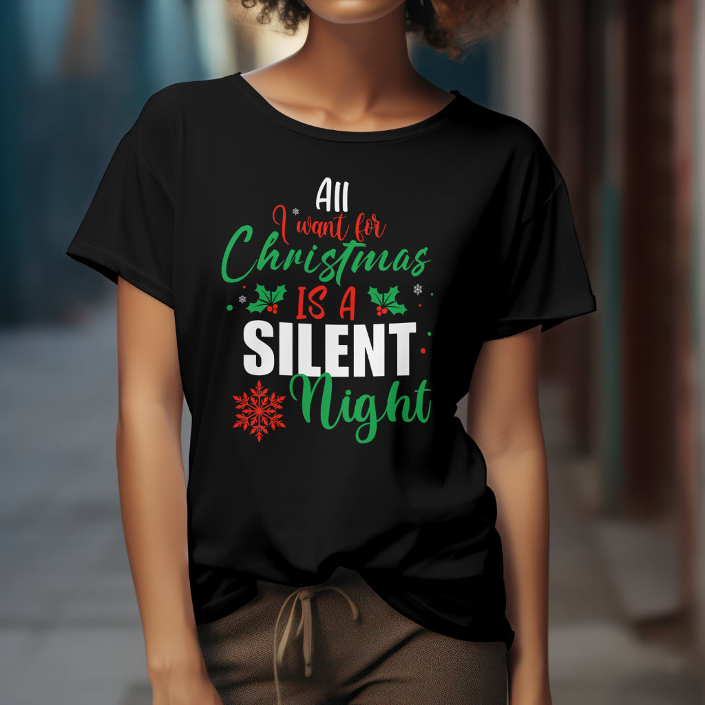 All I Want For Christmas is a Silent Night, Custom T-shirt