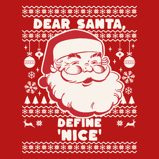 Dear Santa Define Nice, Custom T-shirt